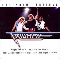 Triumph (CAN) : Extended Versions